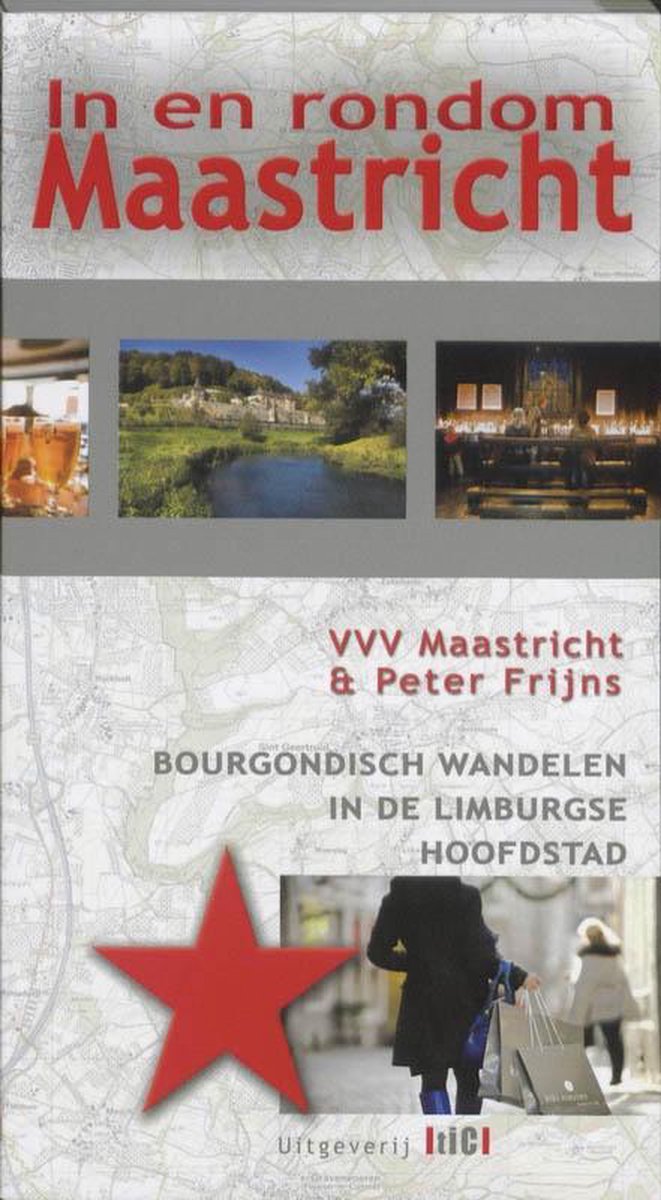 In en rondom Maastricht (Uitgeverij TIC)